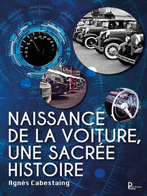 cover image of Naissance de la voiture, une sacrée histoire